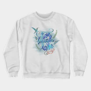 Live, Laugh, Love Watercolour Crewneck Sweatshirt